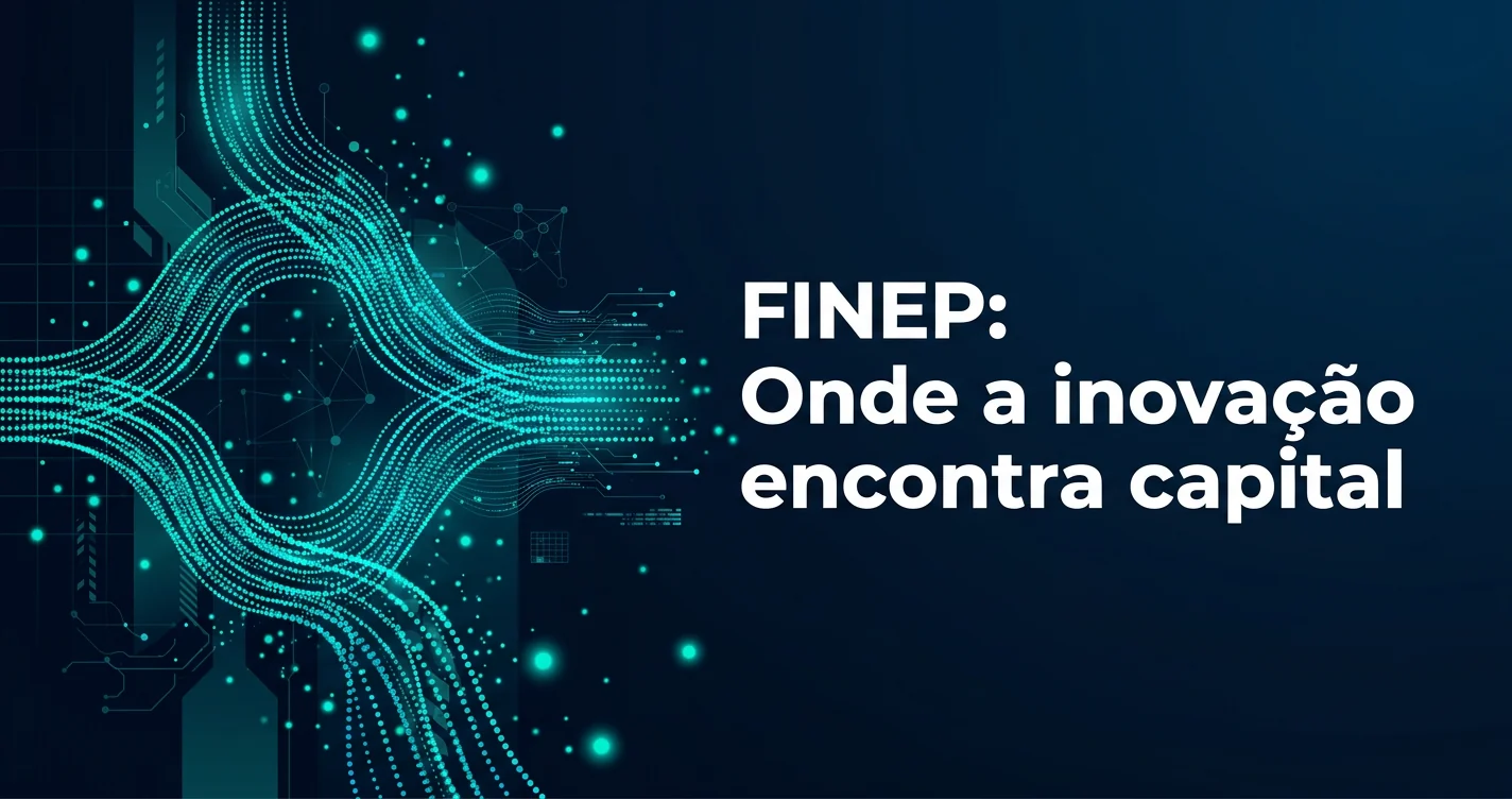 FINEP: FINEP 2.0: Desvendando Estratégias para Otimizar o Acesso à Inovação